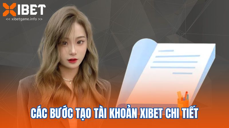 Các bước tạo tài khoản XIBET chi tiết